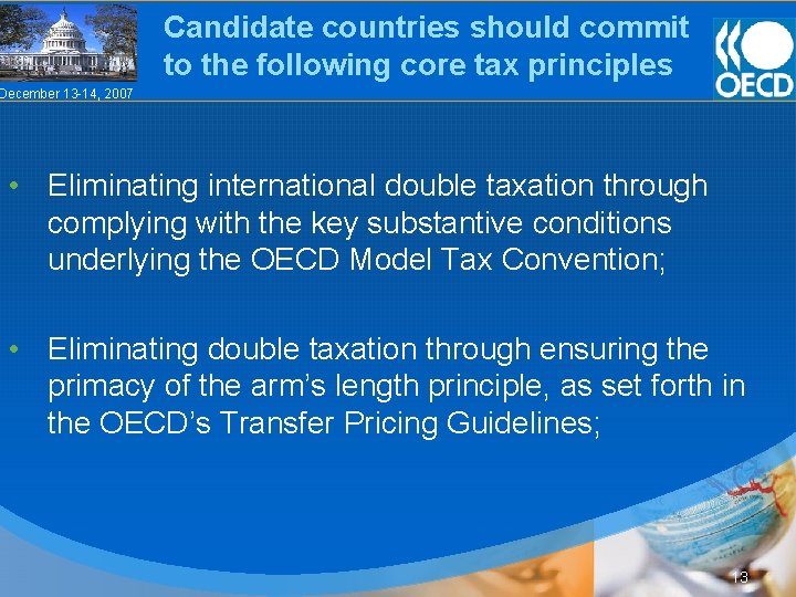 Candidate countries should commit to the following core tax principles December 13 -14, 2007