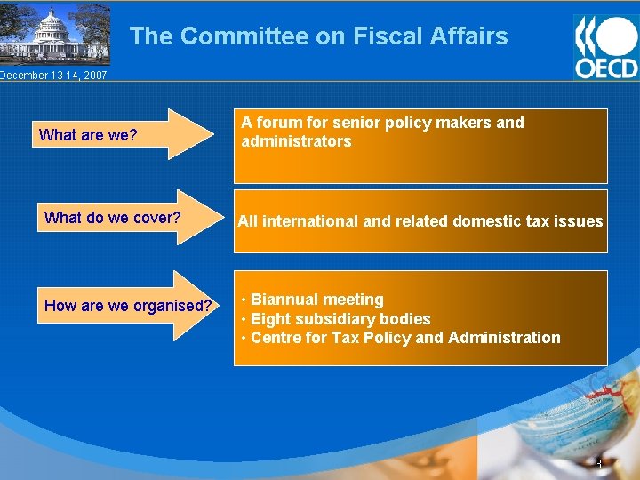 The Committee on Fiscal Affairs December 13 -14, 2007 What are we? A forum