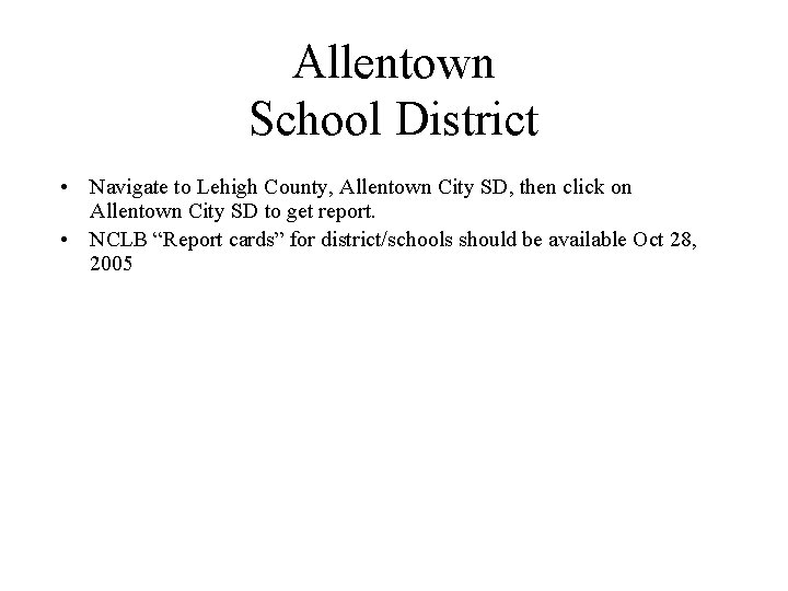 Allentown School District • Navigate to Lehigh County, Allentown City SD, then click on
