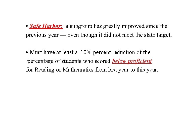  • Safe Harbor: a subgroup has greatly improved since the previous year —