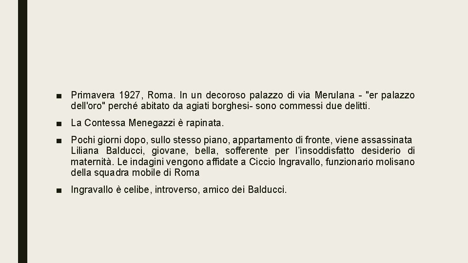 ■ Primavera 1927, Roma. In un decoroso palazzo di via Merulana - "er palazzo