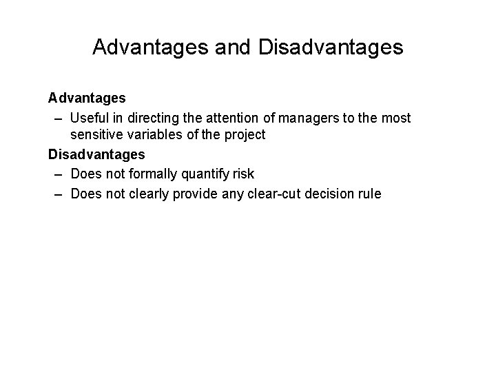 Advantages and Disadvantages Advantages – Useful in directing the attention of managers to the