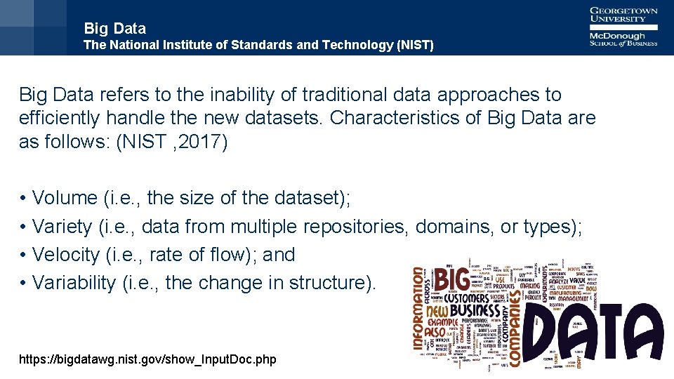 Big Data The National Institute of Standards and Technology (NIST) Big Data refers to
