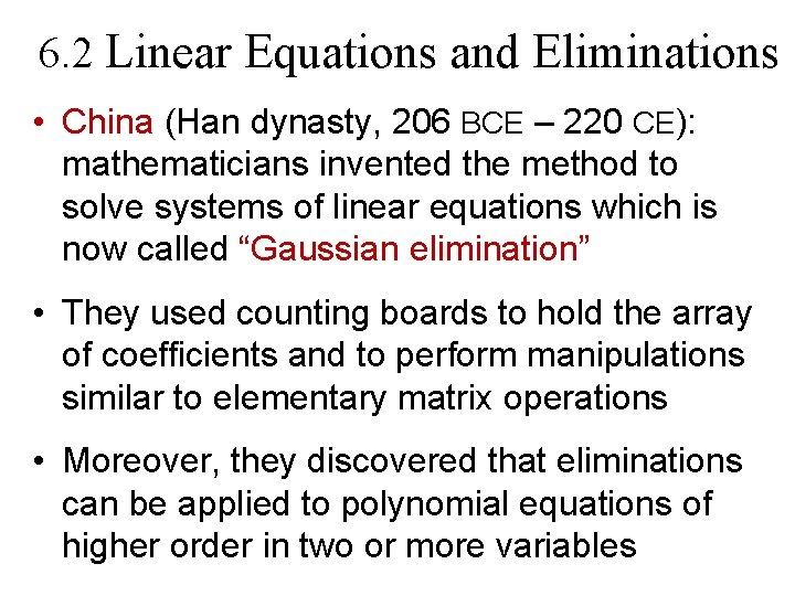 6. 2 Linear Equations and Eliminations • China (Han dynasty, 206 BCE – 220