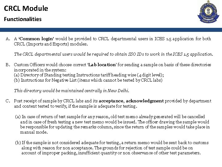 CRCL Module Functionalities A. A ‘Common login’ would be provided to CRCL departmental users