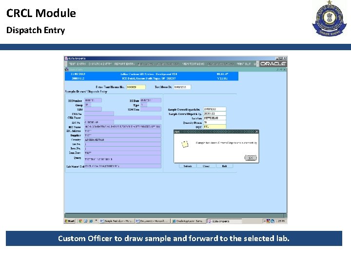 CRCL Module Dispatch Entry Custom Officer to draw sample and forward to the selected
