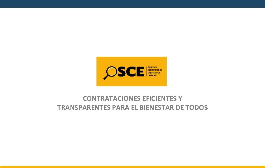 CONTRATACIONES EFICIENTES Y TRANSPARENTES PARA EL BIENESTAR DE TODOS 