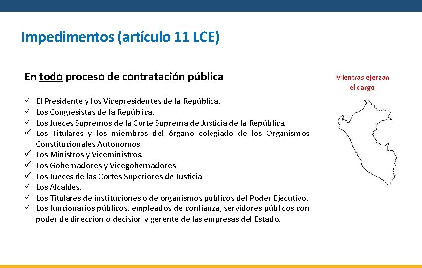 Impedimentos (artículo 11 LCE) En todo proceso de contratación pública ü ü ü ü