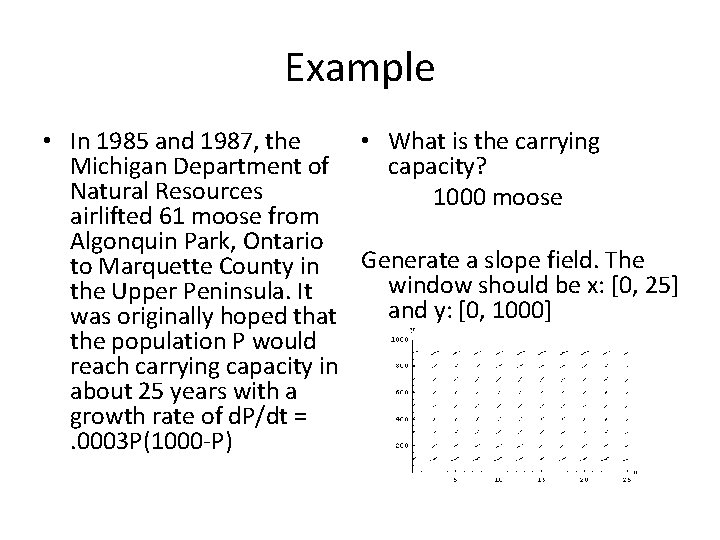 Example • In 1985 and 1987, the • What is the carrying Michigan Department