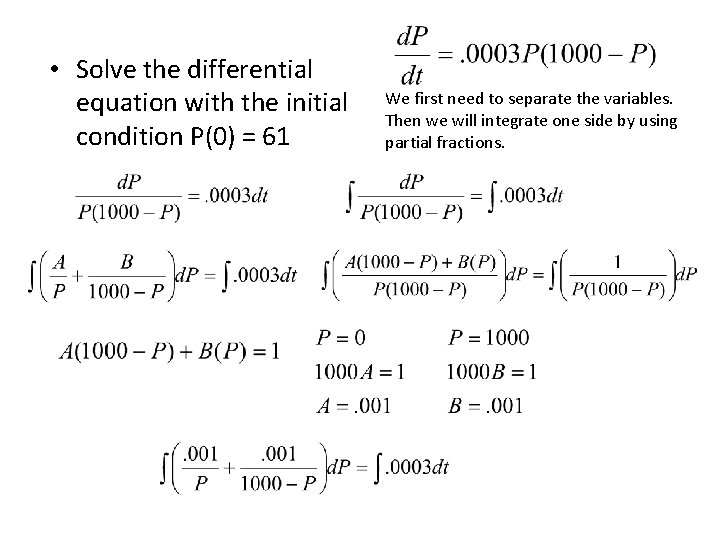  • Solve the differential equation with the initial condition P(0) = 61 We