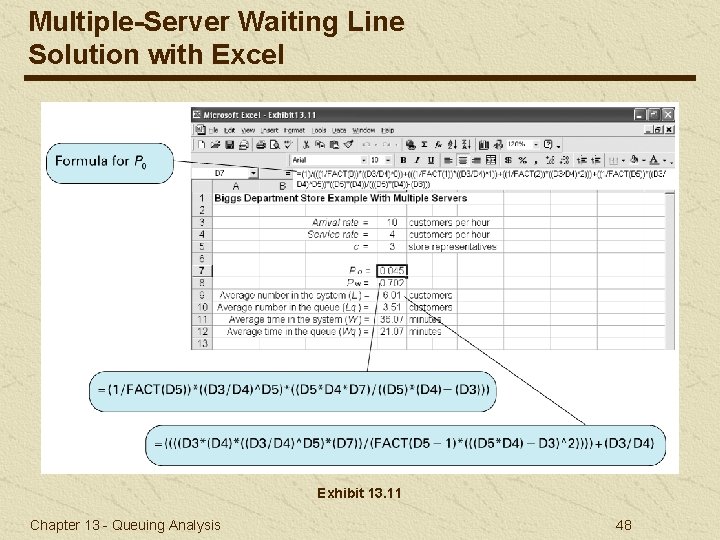 Multiple-Server Waiting Line Solution with Excel Exhibit 13. 11 Chapter 13 - Queuing Analysis