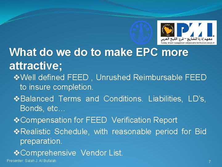 What do we do to make EPC more attractive; v. Well defined FEED ,