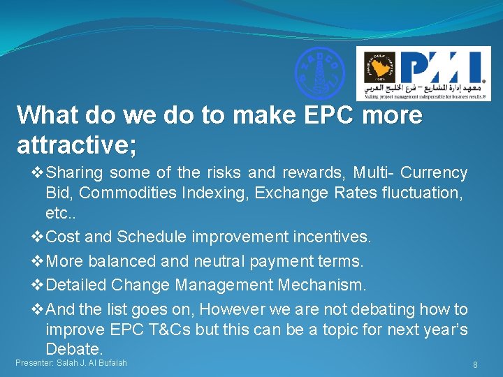 What do we do to make EPC more attractive; v Sharing some of the