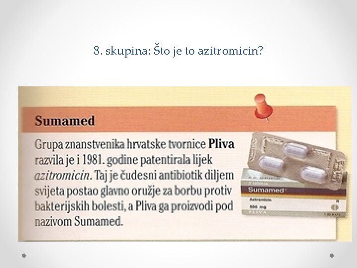 8. skupina: Što je to azitromicin? 