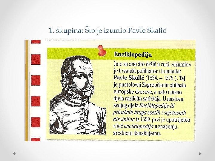 1. skupina: Što je izumio Pavle Skalić 