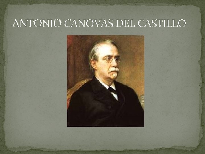 ANTONIO CANOVAS DEL CASTILLO 