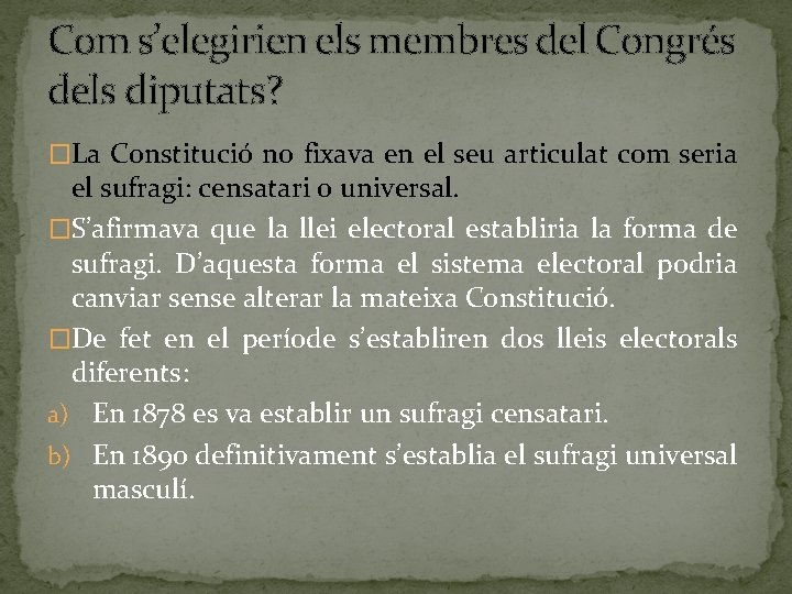 Com s’elegirien els membres del Congrés dels diputats? �La Constitució no fixava en el