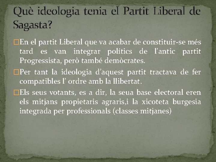 Què ideologia tenia el Partit Liberal de Sagasta? �En el partit Liberal que va