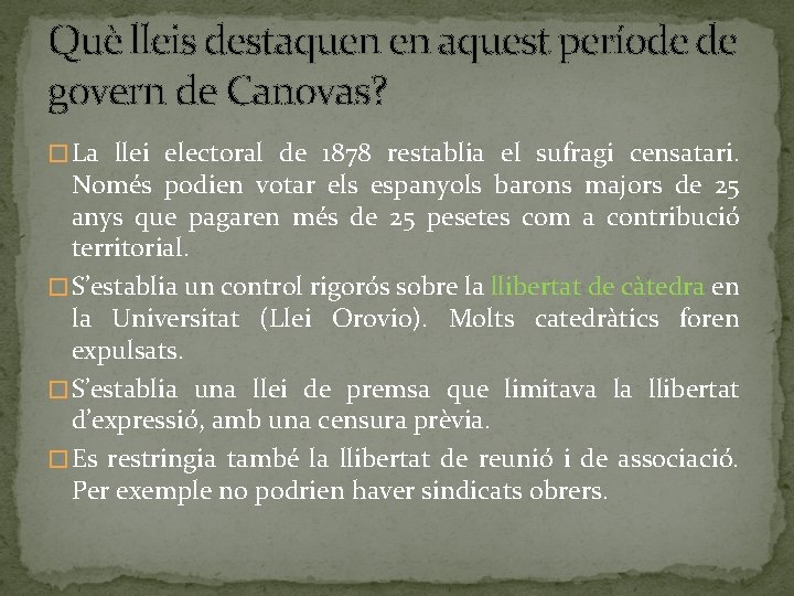 Què lleis destaquen en aquest període de govern de Canovas? � La llei electoral