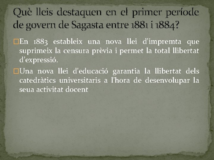 Què lleis destaquen en el primer període de govern de Sagasta entre 1881 i