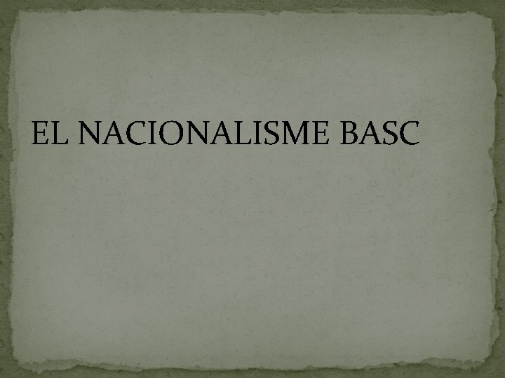 EL NACIONALISME BASC 