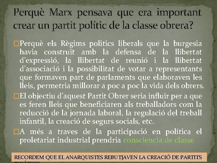 Perquè Marx pensava que era important crear un partit polític de la classe obrera?