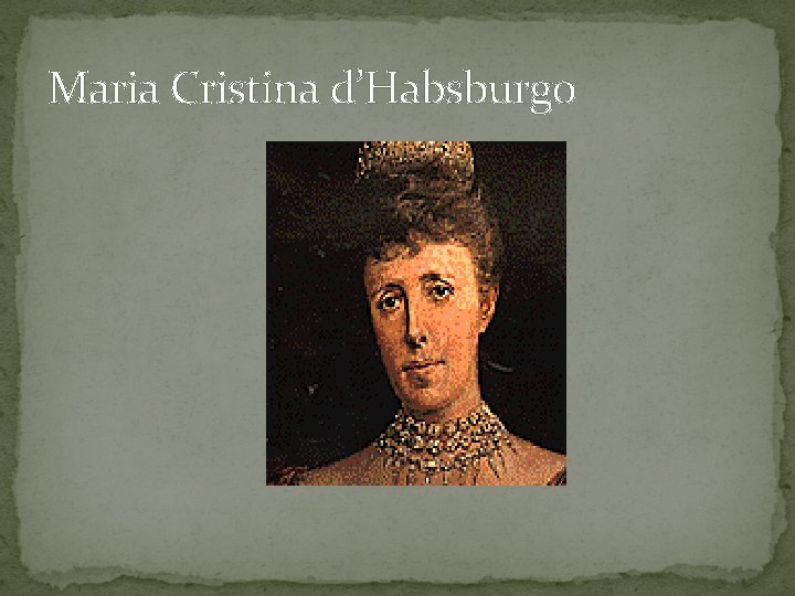 Maria Cristina d’Habsburgo 