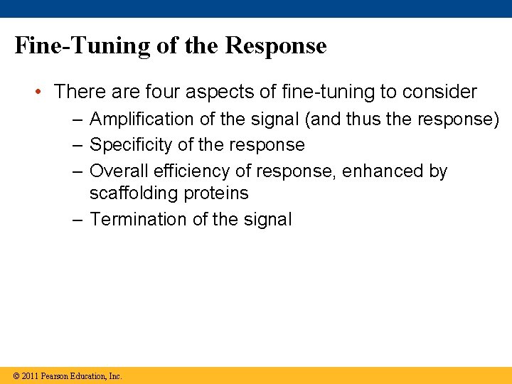 Fine-Tuning of the Response • There are four aspects of fine-tuning to consider –