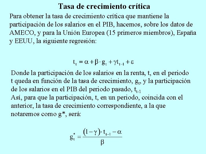 Tasa de crecimiento crítica Para obtener la tasa de crecimiento crítica que mantiene la