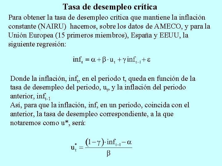 Tasa de desempleo crítica Para obtener la tasa de desempleo crítica que mantiene la