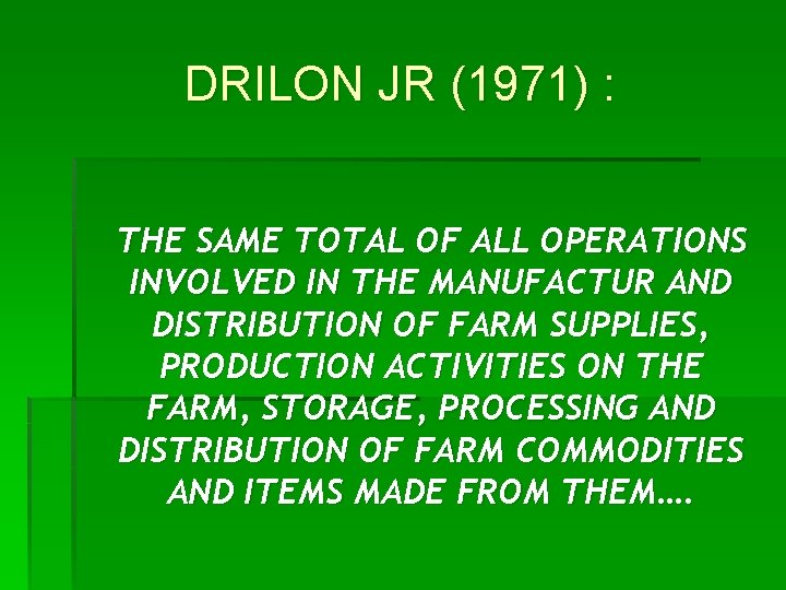 DRILON JR (1971) : THE SAME TOTAL OF ALL OPERATIONS INVOLVED IN THE MANUFACTUR