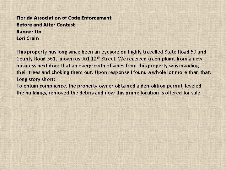 Florida Association of Code Enforcement Before and After Contest Runner Up Lori Crain This