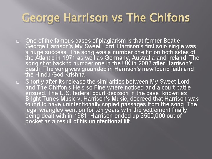 George Harrison vs The Chifons � � One of the famous cases of plagiarism