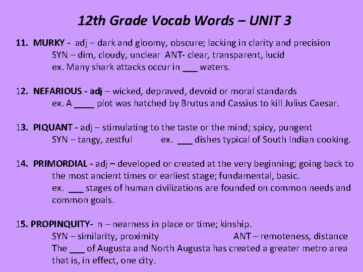 12 th Grade Vocab Words – UNIT 3 11. MURKY - adj – dark