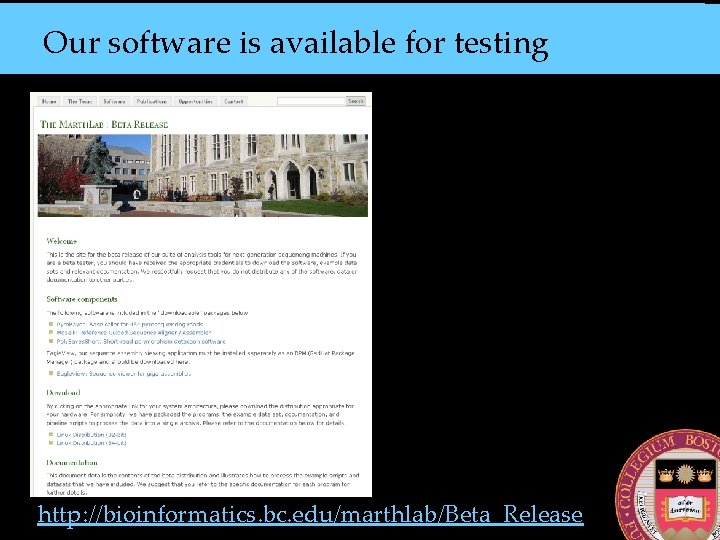 Our software is available for testing http: //bioinformatics. bc. edu/marthlab/Beta_Release 