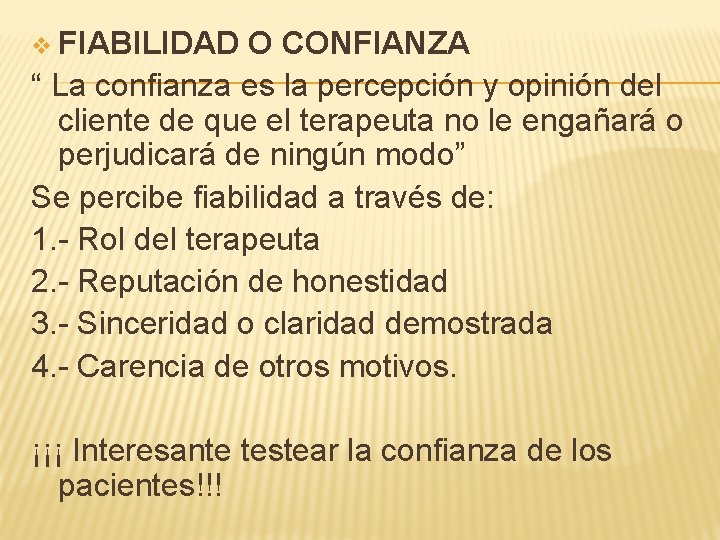 v FIABILIDAD O CONFIANZA “ La confianza es la percepción y opinión del cliente