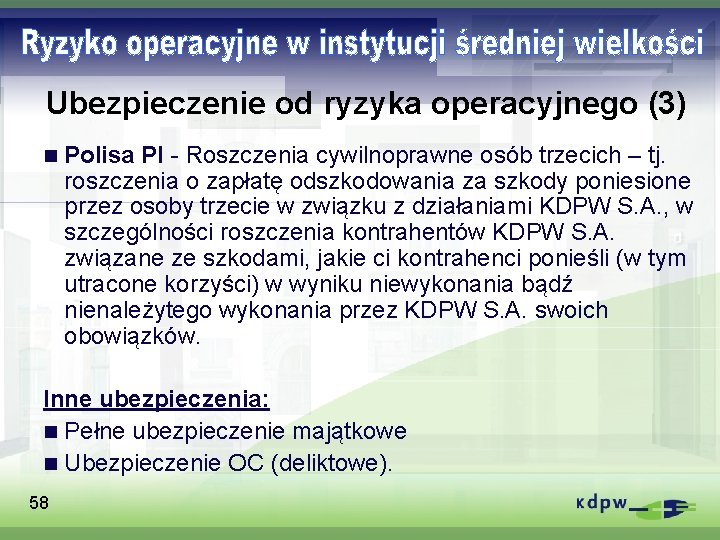 Ubezpieczenie od ryzyka operacyjnego (3) n Polisa PI - Roszczenia cywilnoprawne osób trzecich –