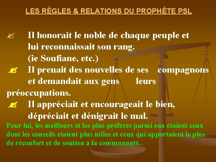 LES RÈGLES & RELATIONS DU PROPHÈTE PSL Il honorait le noble de chaque peuple