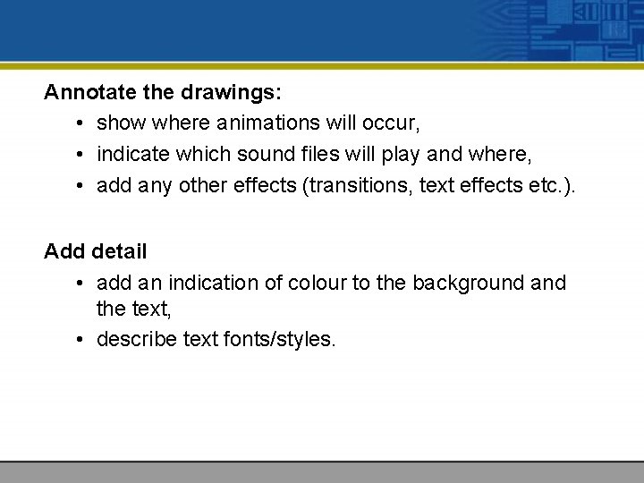 Annotate the drawings: • show where animations will occur, • indicate which sound files