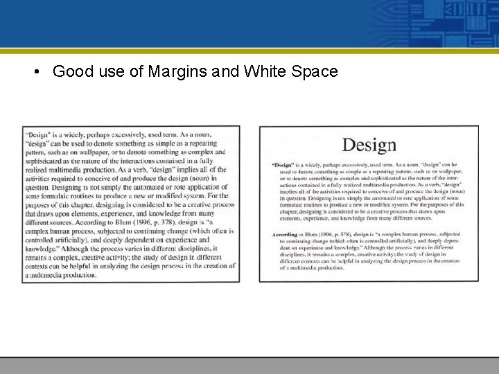  • Good use of Margins and White Space 