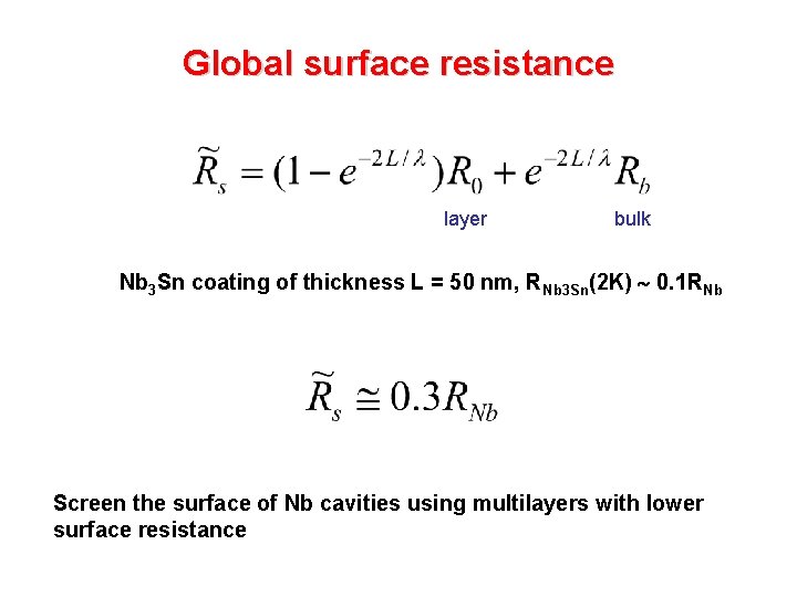Global surface resistance layer bulk Nb 3 Sn coating of thickness L = 50