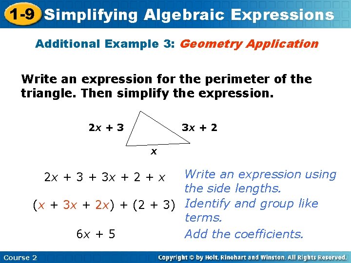 1 -9 Simplifying Algebraic Expressions Additional Example 3: Geometry Application Write an expression for 1 -9 Simplifying Algebraic Expressions Additional Example 3: Geometry Application Write an expression for