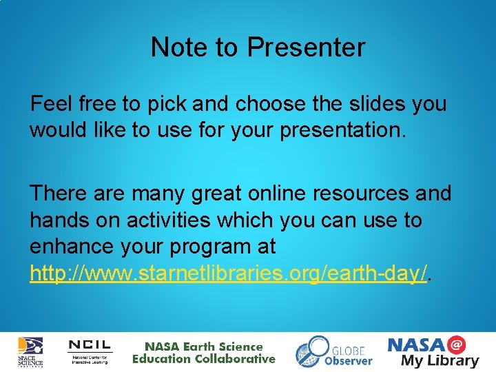 Note to Presenter Feel free to pick and choose the slides you would like
