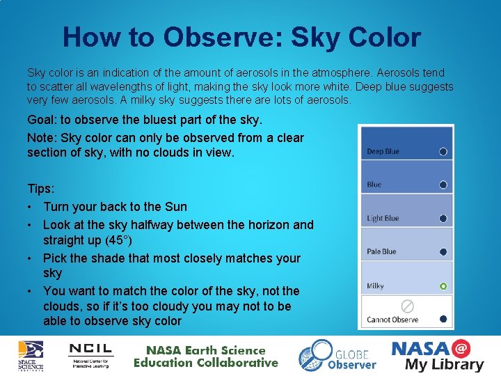 How to Observe: Sky Color Sky color is an indication of the amount of