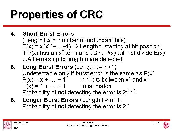 Properties of CRC 4. 5. 6. Short Burst Errors (Length t ≤ n, number