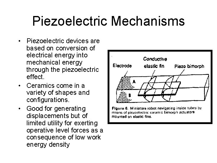 Piezoelectric Mechanisms • Piezoelectric devices are based on conversion of electrical energy into mechanical