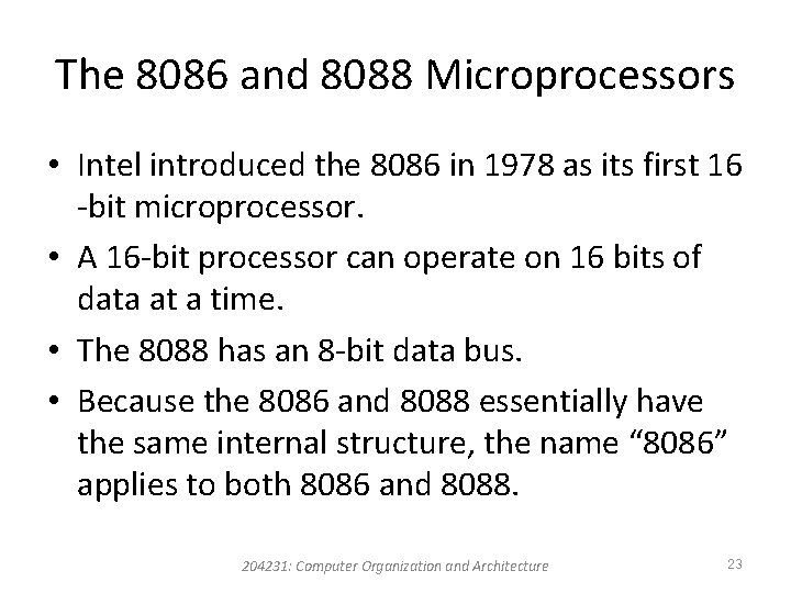 The 8086 and 8088 Microprocessors • Intel introduced the 8086 in 1978 as its