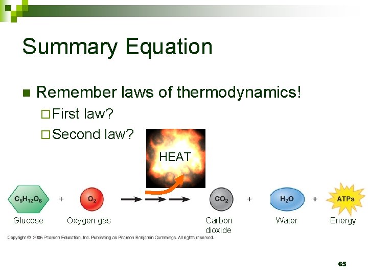 Summary Equation n Remember laws of thermodynamics! ¨ First law? ¨ Second law? HEAT