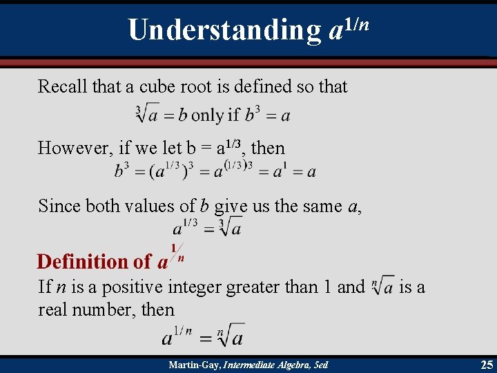 Understanding 1/n a Recall that a cube root is defined so that However, if