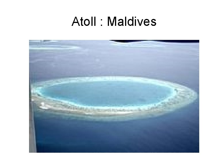 Atoll : Maldives 